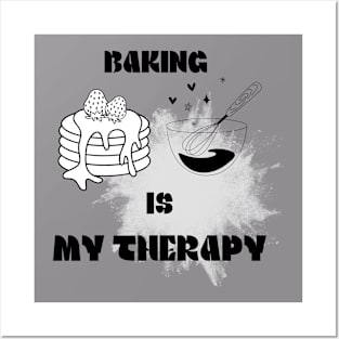 baking is my therapy Posters and Art